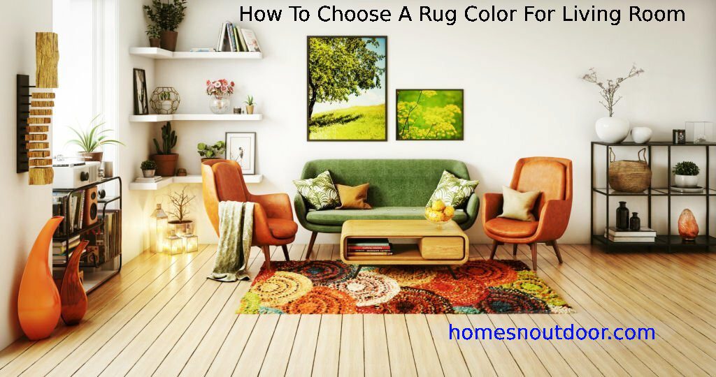 How To Choose A Rug Color For Living Room