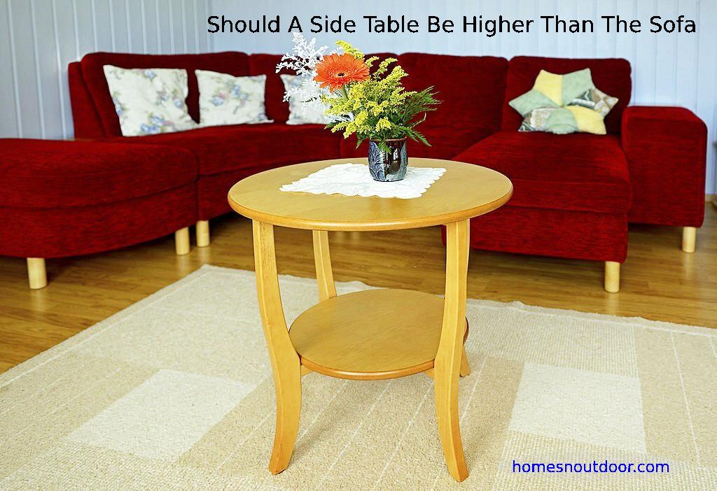 Should A Side Table Be Higher Than The Sofa