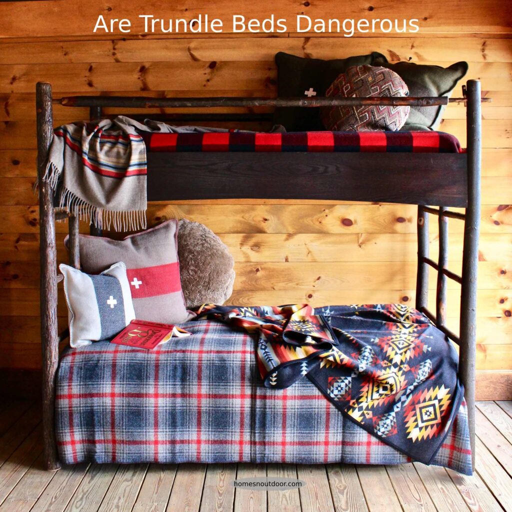 Are Trundle Beds Dangerous