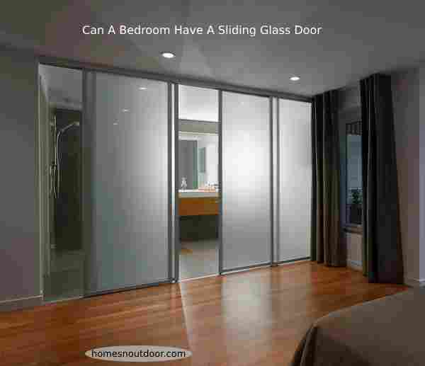 Can A Bedroom Have A Sliding Glass Door