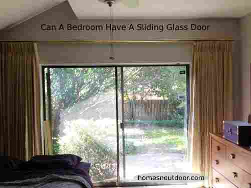 Can A Bedroom Have A Sliding Glass Door