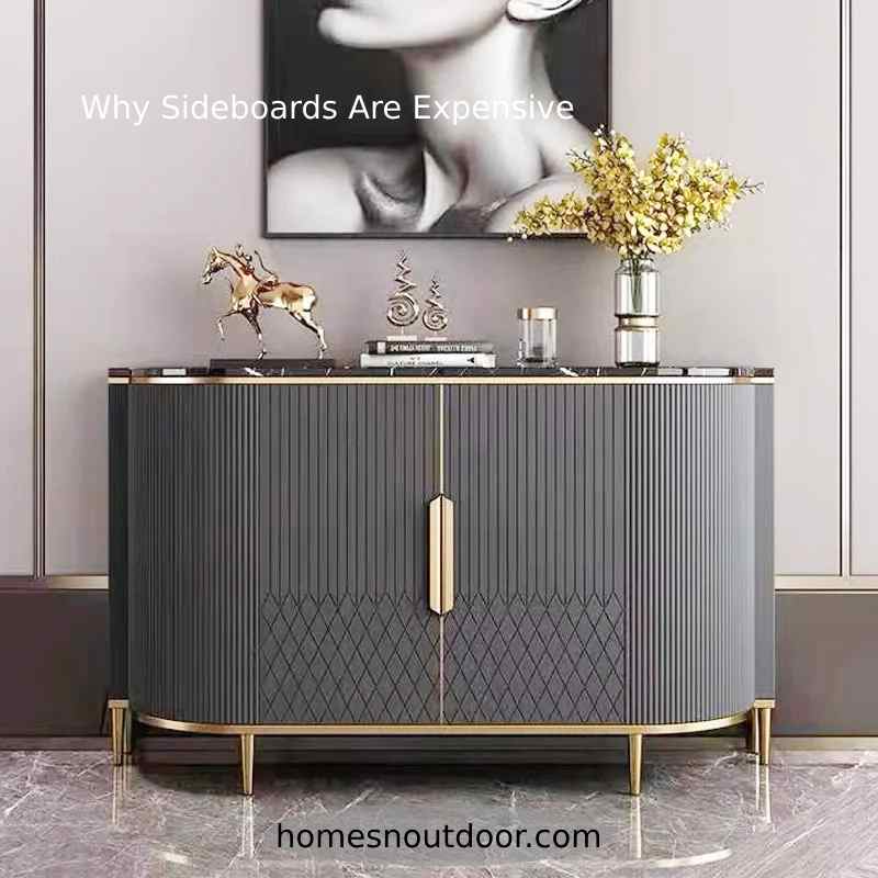 Why Sideboards Are Expensive